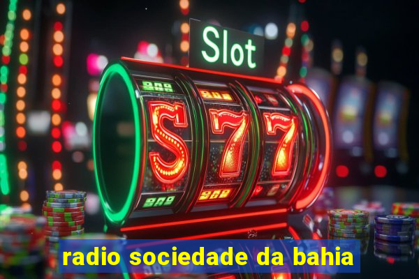 radio sociedade da bahia